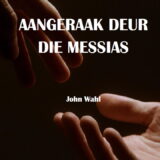 Aangeraak deur die Messias