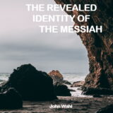 The Revealed Identity of the Messiah